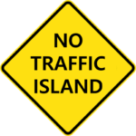 "No Traffic Island" 표지판